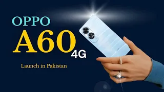 Oppo A60 4G Review | Design, Camera, Features and More | Oppo A60 4G Price in Pakistan | 8GB+256GB🔥