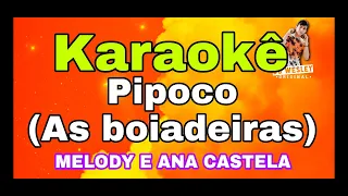 Pipoco (As boiadeiras) - Mc Melody Ana Castela (Karaokê PlayBack)