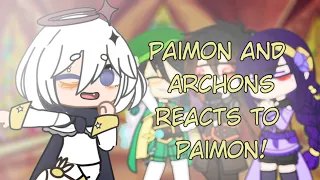 Paimon and Archons reacts to Paimon! [Genshin Impact Reacts] 5/5