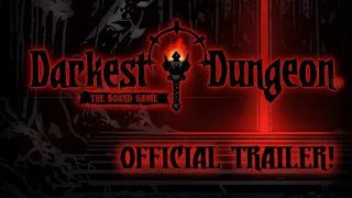 Darkest Dungeon: The Board Game - Official Trailer
