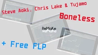 FL Studio - Steve Aoki - Boneless (RemaKe) + FLP)