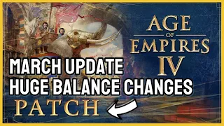AoE4 - March Patch Notes TONS of Balance Changes!!!