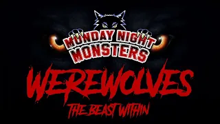 Monday Night Monsters:  Episode 1 - Werewolves & Shapeshifters