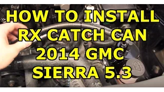 [HOW TO] Install a Catch Can on a 2014-2018 GMC Sierra (5.3L)