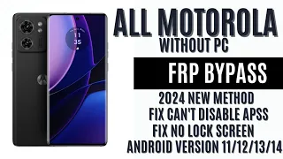ALL MOTOROLA FRP BYPASS 2024/ FIXED CAN'T DISABLE APPS | Android 11, 12, 13,14| No PC