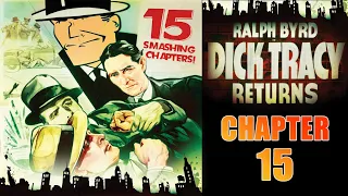 Dick Tracy Returns (1938) | Chapter #15 | Serial | 15 chapters | Ralph Byrd