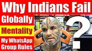 Why Most Educated Indians FAIL Globally & The Curse Of The Indian Mentality - Video 6907