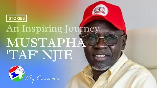 Mustapha 'TAF' Njie: An Inspiring Journey to Success | My Gambia | My Magazine