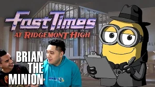 Brian The Minion: Fast Times at Ridgemont High (Minion Movie) REACTION