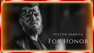 Peyton Parrish - For Honor (Viking Chant)