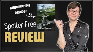 Becoming A Druid by Mike Mollman a Spoiler Free Review || #BookReview #Booktube #Fantasy