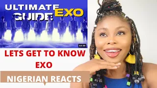 THE ULTIMATE GUIDE TO EXO Nigerian reacts for the first time #exo