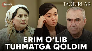 TAQDIRLAR - ERIM O’LIB TUHMATGA QOLDIM