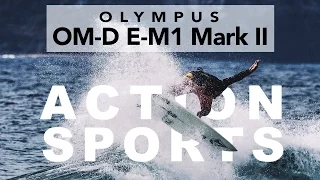 Shooting Action with the Olympus OM-D E-M1 Mark II