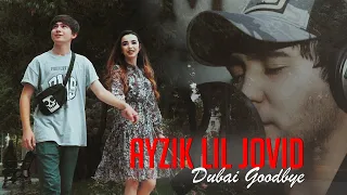 КЛИП! Ayzik [Lil Jovid] - Dubai Goodbye / Айзик [Лил Човид] - Дубай Гудбай ×|nanay.art|×