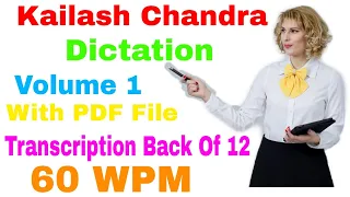 60 WPM Shorthand Dictation - Kailash Chandra - Volume 1 - Transcription Back Of 12