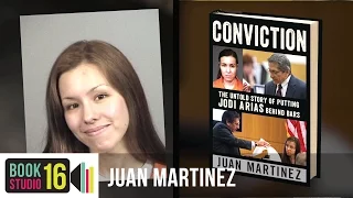 Conviction: The Untold Story of Putting Jodi Arias Behind Bars | By Juan Martinez