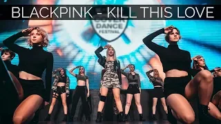 BLACKPINK - Kill This Love cover by X.EAST (KCDF2019) @BLACKPINK