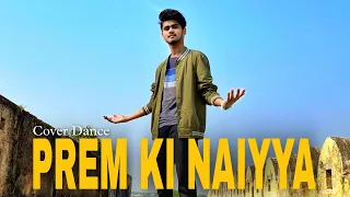 Prem Ki Naiyya | Dance Video | Ajab Prem Ki Ghazab Kahani | Yash Kanojia Choreography | Nikhil