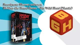 Boardgame Heaven Unboxing 82: Hellboy the Board Game - The Wild Hunt (Mantic)