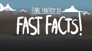 Быстрые факты о Final Fantasy XV!