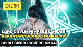 LORD CUYUN DI GODA DAN BERBURU KEMBALI ‼️🔥- ALUR CERITA DONGHUA SPIRIT SWORD SOVEREIGN PART 143 S4