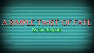 A Simple Twist Of Fate (Demo) - Ian Redpath (Lyrics and Music by Ian Redpath)