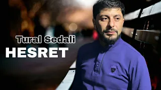 Tural Sedali - Hesret - Official Music