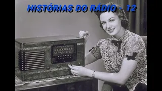 Histórias do Rádio - 12