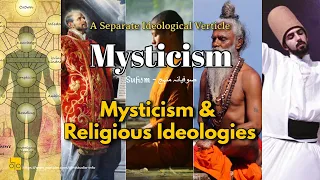 Mysticism # 03 - Mysticism & Religious Ideologies