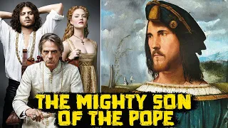 Cesare Borgia: The Mighty Son of the Pope - Great Personalities - See You in History
