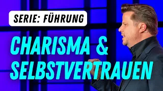 Führungskräfte: Charisma & Selbstvertrauen aufbauen