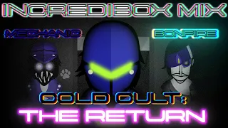Cold Cult: THE RETURN | Incredibox: Mechanic & Bonfire Mix | Dedicated To: @YeetmanTheTrue