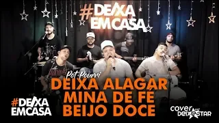 Pot-Pourri: Deixa Alagar/ Mina de Fé/ Beijo Doce (cover Grupo Deixestar) #DeixaEmCasa