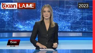 Edicioni i Lajmeve Tv Klan 18 Gusht 2023, ora 12:00 | Lajme - News