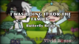 I WAS DOING IT FOR THE FAMILY! || Butterfly Reign || Tommy angst yet again || not cannon