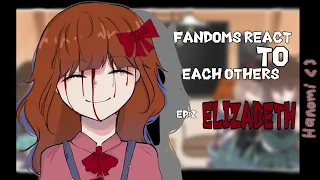 Fandoms react to each other’s// episode:2// Elizabeth afton// tw in description