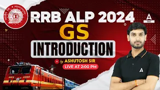 RRB ALP 2024 | RRB ALP GK GS Classes by Ashutosh Sir | Syllabus Introduction