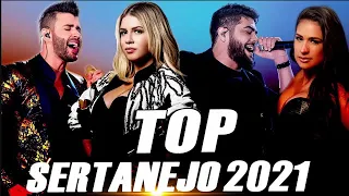 TOP SERTANEJO 2021 - As Melhores do Sertanejo Universitário (Mais Tocadas) - Top 30 Sertanejo 2021