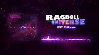 RAGDOLL UNIVERSE OST: Chillwave