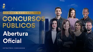 Semana Nacional dos Concursos Públicos - Abertura Oficial