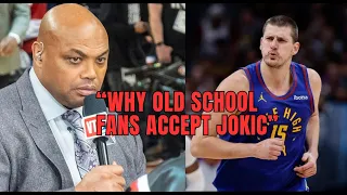 Why Old School Fans Accept Nikola Jokic