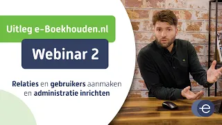 Cursus online boekhouden met e-Boekhouden.nl | Webinar 2 van 6