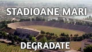 STADIOANE MARI DIN ROMÂNIA ÎN STARE DE DEGRADARE #2