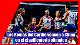 Las Reinas del Caribe vencen a China en el clasificatorio olímpico