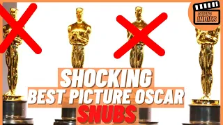 Shocking Best Picture Oscar SNUBS