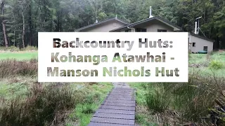 Backcountry Huts: Kohanga Atawhai/Manson Nichols Hut