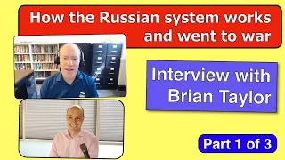 How Putinism went to war — Brian Taylor interview part 1