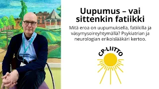 CP-lehdessä: Uupumus – vai sittenkin fatiikki?