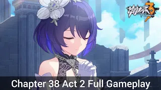 Chapter 38 Act 2 Full Gameplay - Honkai Impact 3(崩坏3)